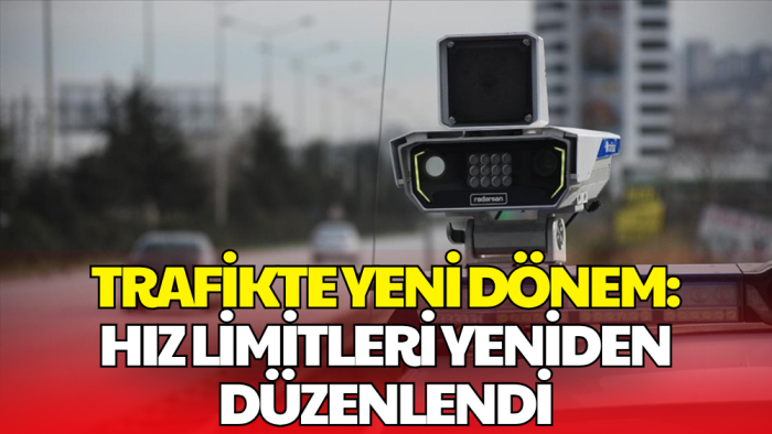 Trafikte Yeni Dönem: Hız Sınırları Güncellendi